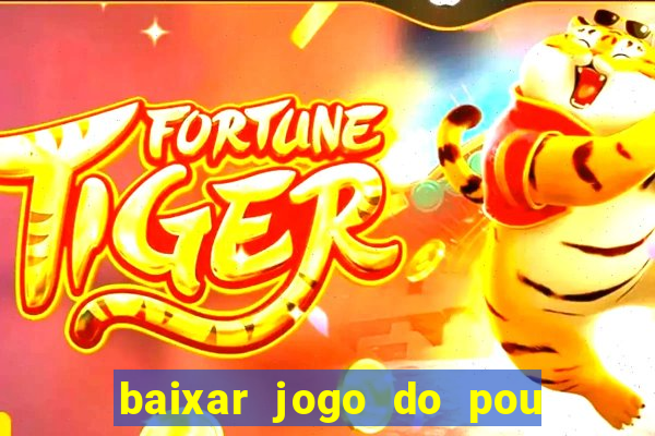 baixar jogo do pou no play store